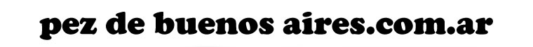 Pez de Buenos Aires.com.ar